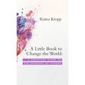A Little Book to Change the World: A Practical Guide to the Opinions of Others