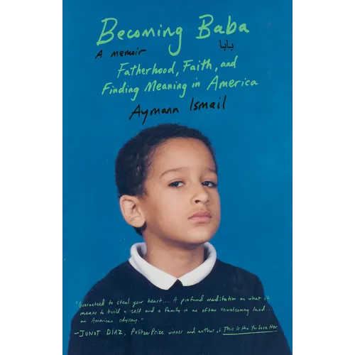 Becoming Baba: Fatherhood, Faith, and Finding Meaning in America
