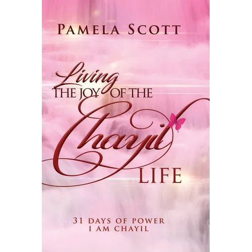 Living The Joy of The Chayil Life: 31 Days of Power - I Am Chayil