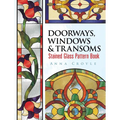 Doorways, Windows & Transoms Stained Glass Pattern Book