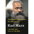 Karl Marx: A Reference Guide to His Life and Works