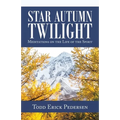 Star Autumn Twilight: Meditations on the Life of the Spirit