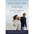 Voices of Aging: Adult Children and Aging Parents Talk with God