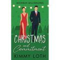 Christmas and Commitment: A Holiday Vacation Romance