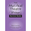 The Musical Theatre Writer's Survival Guide