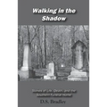 Walking in the Shadow: Stories of Life, Death, and the Southern Funeral Home