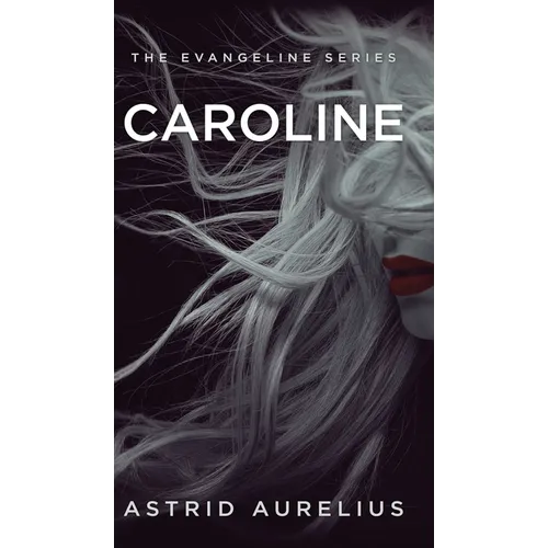 The Evangeline Series: Caroline