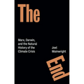 The End: Marx, Darwin, and the Natural History of the Climate Crisis