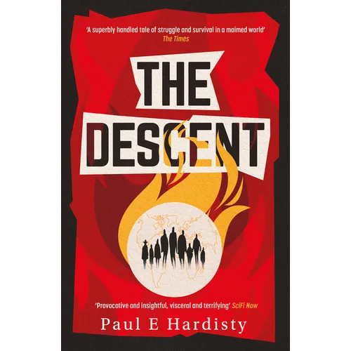 The Descent: The Shocking, Visionary Climate-Emergency Thriller - Prequel to the Critically Acclaimed the Forcing