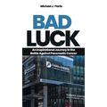 Bad Luck: An Inspirational Journey in the Battle Against Pancreatic Cancer