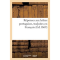 Réponses Aux Lettres Portugaises, Traduites En François