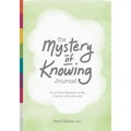 The Mystery of Knowing Journal: A writing odyssey to be true to who you are