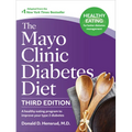 The Mayo Clinic Diabetes Diet, 3rd Edition: A Healthy Eating Program to Improve Your Type 2 Diabetes