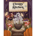 Creepy Kitchen: 60 Terror--Rific Recipes That'll Possess Your Palette