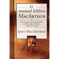 El Manual Bíblico MacArthur: Un Estudio Introductorio a la Palabra de Dios, Libro Por Libro