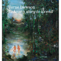 Verne Dawson: To Hear a Story to Its End