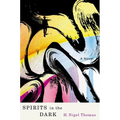 Spirits in the Dark: 30th Anniversary Edition