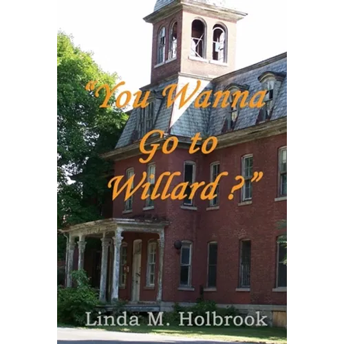 "You Wanna Go To Willard?"