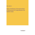 History of the Mission of the American Board of Commissioners for Foreign Missions to the Sandwich Islands