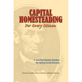 Capital Homesteading for Every Citizen: A Just Free Market Solution for Saving Social Security