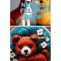 Needle Felting Book