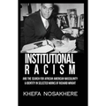 Institutional racism and the search for African American masculinity and identity in selected works of Richard Wright