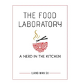 The Food Laboratory: A Nerd in the Kitchen