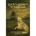 Luck's Legacy: Mr. Trahan's Gold