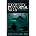 My Creepy Paranormal Story: Scary Stories Inspired by Real Encounters with Ghosts, Creatures, and the Unknown