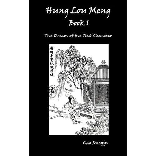 Hung Lou Meng, Book I Or, the Dream of the Red Chamber, a Chinese Novel in Two Books