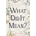 What Did It Mean?