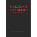 Marcion's Evangelion: A New Telling by A.I.