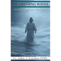 Distressing Waves: Inviting Jesus Into The Storm