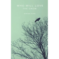 Who Will Love the Crow