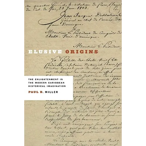 Elusive Origins: The Enlightenment in the Modern Caribbean Historical Imagination