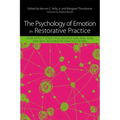 The Psychology of Emotion in Restorative Practice: How Affect Script Psychology Explains How and Why Restorative Practice Works