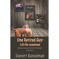 One Retired Guy: Life Re-examined