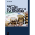 Variable Entgeltsysteme für Praktiker