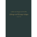Leitfaden Zum Berechnen Und Entwerfen Von Läftungs- Und Heizungs-Anlagen: Erster Teil Ein Hand- Und Lehrbuch Für Ingenieure Und Architekten