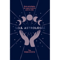 S.O.S. Astrología: Guía Astrológica de Supervivencia Para La Vida