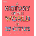 A History of the World in 25 Cities