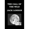 THE CALL OF THE WILD By JACK LONDON