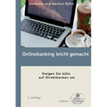 Onlinebanking leicht gemacht: Steigen Sie kühn auf Direktbanken um