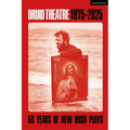 Druid Theatre 1975-2025: 50 Years of New Irish Plays