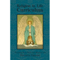 Religion in Life Curriculum Fourth Grade Teachers Plan Book and Manual