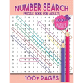 Number Search Puzzles For Adults: Number Find Puzzle Book For Adults Large Print