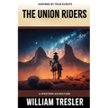 The Union Riders: A Western Adventure