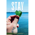 STAY (Don't You Want To See How It Ends?)