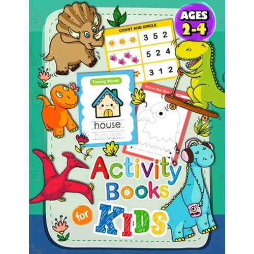 Activity Books for Kids ages 2-4: Toddler Fun with Numbers, Letters, Shapes, Colors and Animals