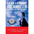 Lean Leiders Ontwikkelen op alle Niveaus: Een Praktijkgids